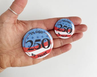 250th USA Anniversary In God We Trust Buttons | Patriotic Semiquincentennial Celebration Pinback Accessory | American Flag 4th of July Pin