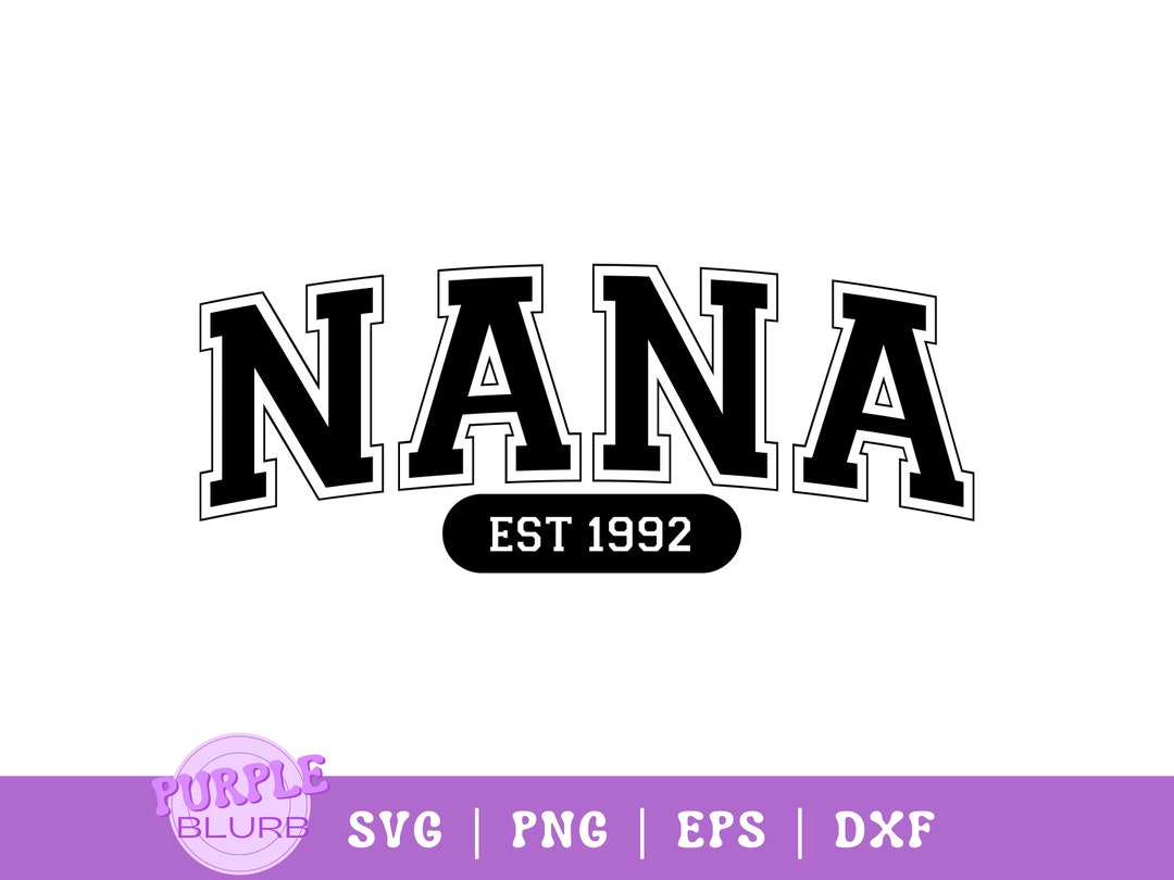 Nana SVG PNG Nana 1992 Svg Nana Png in My Nana Era Svg Cool Nana Svg ...