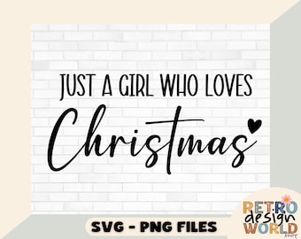 Solo una ragazza che ama il Natale Svg, Png, Download digitale Natale Svg, Solo una ragazza che ama il Natale Png