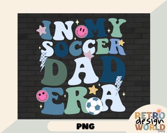 In My Soccer Dad Era png, voetbal vader tijdperk shirt png, voetbal vader png, vader shirt png, voetbal png, voetbalshirt png, vader leven png, vader tijdperk png