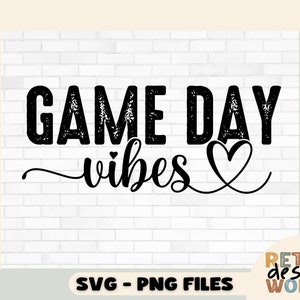 Game Day Vibes Svg, Png, Game Day Svg, Football Svg, Game Day T-Shirt, Football Mom Svg, Sports T-Shirt Svg, Game Day Vibes T-Shirt Svg