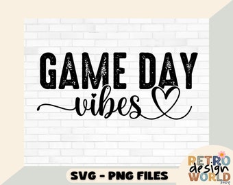 Game Day Vibes Svg, Png, Game Day Svg, Football Svg, Game Day T-Shirt, Football Mom Svg, Sports T-Shirt Svg, Game Day Vibes T-Shirt Svg