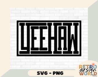 Yeehaw Svg, Western Svg, Digital Download, Retro Yeehaw Png, Funny Western Shirt Svg, Cowboy Svg, Country Svg, Rodeo Graphic Svg Png