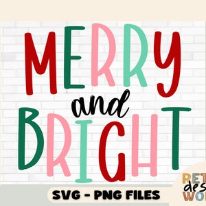 Merry and Bright SVG, Christmas SVG, Merry and Bright PNG, Cut File, Sublimation Design, Christmas Shirt Svg, Christmas Cricut Svg,Merry Svg