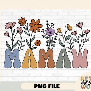 Flores Retro Mamaw Png, Mamaw Png, Sublimación Floral Mamaw Png, Retro Mama Png, Mama Camisa Png, Mamá Regalo Idea, Floral Mamá Png, Mamá Diseño