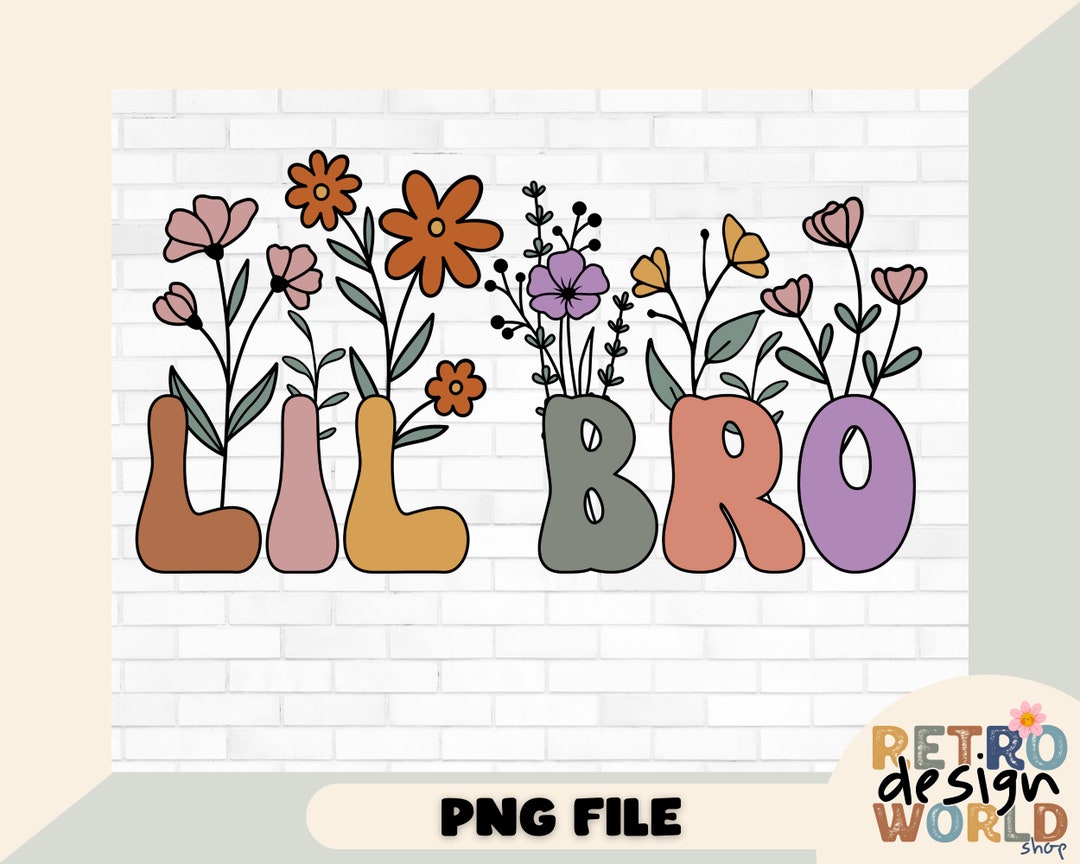 Retro Flowers Lil Bro Png, Lil Bro Png, Floral Lil Brother Png ...