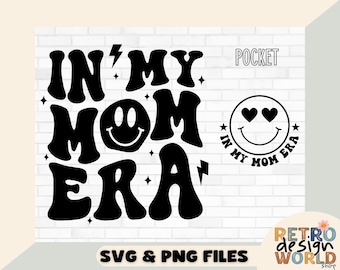 En mi era de mamá SVG, mamá svg, mamá era svg, mamá vida svg, mamá camisa svg, divertida mamá camisa svg, cool moms club svg, en mi mamá era png, moda svg