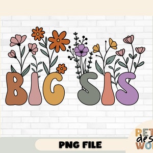 Flores Retro Big Sis Png, Big Sis Png, Sublimación Floral Big Sister Png, Retro Big Sis Png, Camisa de Hermana Mayor Png, Hermanas Png