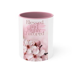 Blessed and highly favored mug