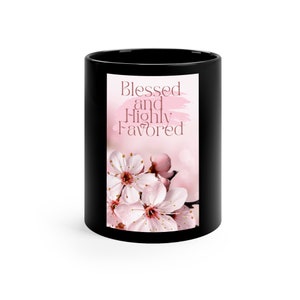 Blessed and highly favored mug
