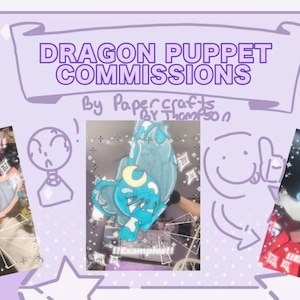 Puppet Paper Dragon commissions, Check description !!