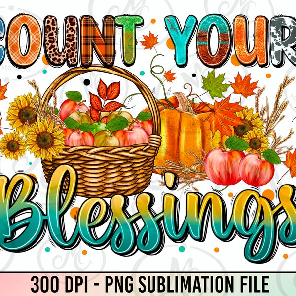 Count your blessings png sublimation design download, Autumn png, Fall vibes png, Hello fall png, Thanksgiving png, sublimate download