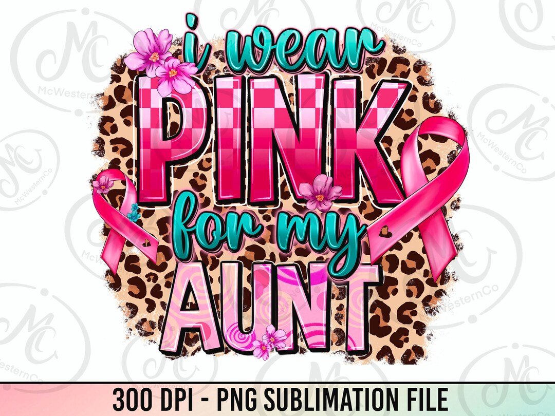 I Wear Pink for My Aunt Png Sublimation Design Download - Etsy