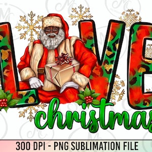Love Christmas Black Santa Png Sublimation Design, Christmas Santa Png, Afro Santa Png, Merry Christmas Png,Santa Claus Png,Digital Download