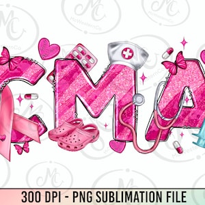 Breast Cancer CMA Certified Medical Assistant png, Cancer Awareness png, find a cure png, fight Cancer png, sublimate designs download