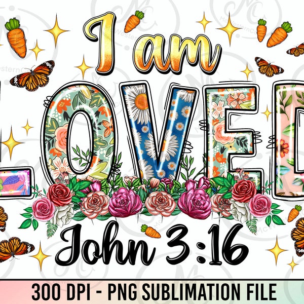 I am loved John 3:16 png sublimation design download, Christian png, Religious png, God png, Faith png, sublimate designs download