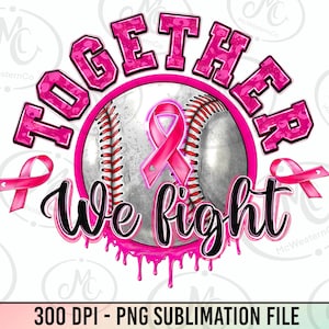 Zusammen kämpfen wir Brustkrebs Baseball png, Brustkrebs png, Cancer Awareness png, Cancer Ribbon png, sublimate designs download