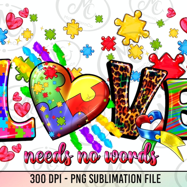 Love needs no words png sublimation design download, Autism awareness png, Autism life png, Autism love png, sublimate designs download