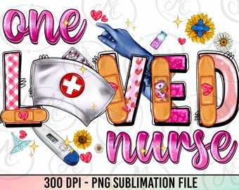 One loved Nurse png sublimation design download, Nurse png, Nurse love png, Nursing png, sublimate designs download