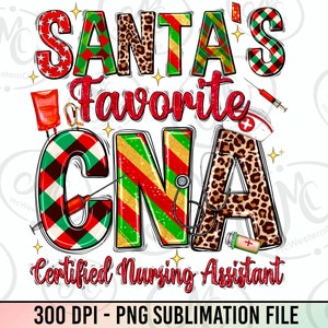 Santa&#39;s favorite Cna Png Sublimation Design, Christmas Nurse Png, Santa&#39;s Favorite Png, Nurse Life Png, Nursing Png,Cna png,Digital Download