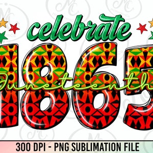 Celebrate 1865 Juneteenth Png,Celebrate Black History Png,Black Power Png,June 19 Png,1865 Png,Juneteenth 1865 Png,sublimation design png