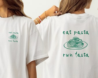 Eat Pasta Run Fasta T-Shirt-Rückenaufdruck