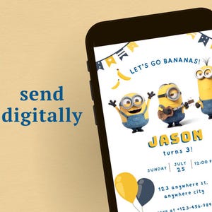 May include: A digital invitation with a yellow, blue, and white color scheme featuring three cartoon Minions. The invitation reads "Let's Go Bananas!" and "Jason turns 3!" with a date and time of Sunday, July 25th at 12:00 PM. The invitation also includes an address and phone number.