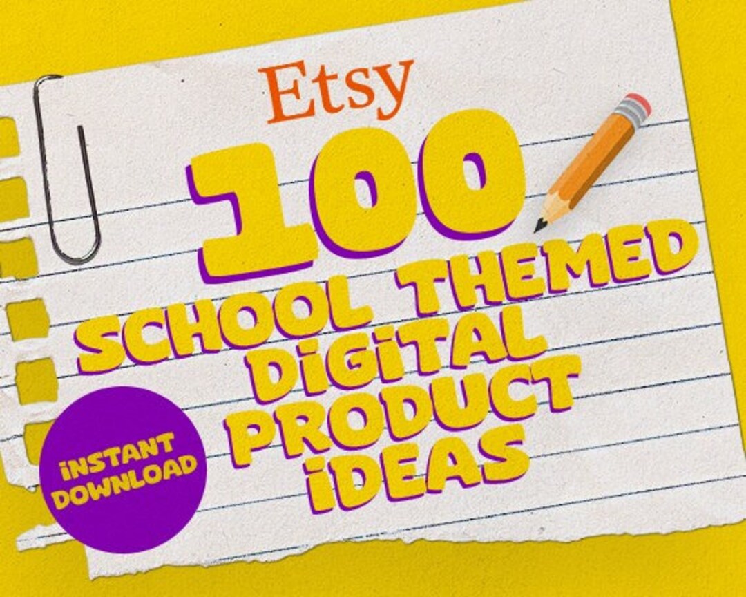 100 School Themed Digital Product Ideas for Etsy Success Instant PDF