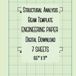 Puede incluir: Una hoja blanca con texto negro sobre un fondo de cuadrícula verde. El texto dice "STRUCTURAL ANALYSIS BEAM TEMPLATE ENGINEERING PAPER DIGITAL DOWNLOAD 7 SHEETS 8.5" X 11"