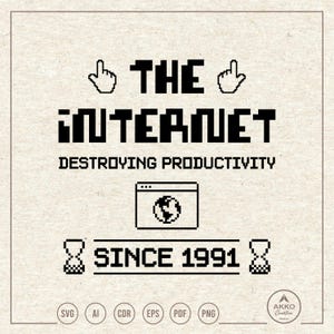 The Internet Since 1991 Svg Png, Technology Svg, World Wide Web Svg, Geek Shirt Svg, Internet Svg, Clipart, Svg Cut File Cricut Silhouette