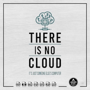 There Is No Cloud Svg Png, Technology Svg, Computer Science Svg, World Wide Web Svg, Geek Shirt Svg, Svg Cut File for Cricut and Silhouette