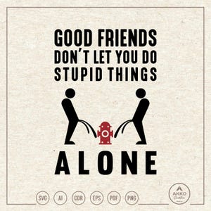 Buenos amigos SVG PNG, camiseta divertida de la amistad, hombre orinando, clipart