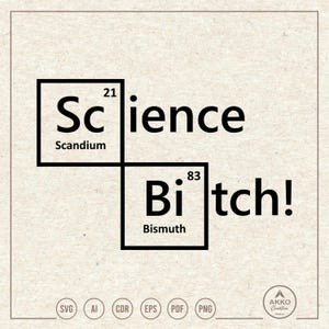 Science Bitch Svg Png, Periodic Table Elements Shirt, Clipart, Cricut Silhouette Cut File