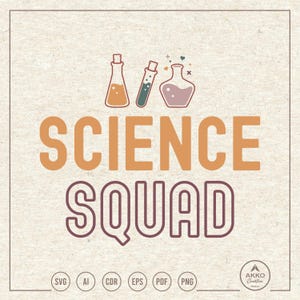 Science Squad Svg Png, Science Svg, Science Teacher Svg, Stem Svg, Scientist Svg, Chemistry Svg, Clipart, Svg Cut File for Cricut Silhouette