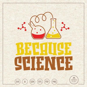 Because Science Svg Png, Science Teacher Svg, Test Tube Svg, Chemistry Svg, Scientist Svg, Clipart, Svg Cut File for Cricut and Silhouette