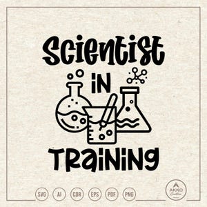 Scientist In Training Svg Png, Science Student Svg, Science Shirt Svg, Scientist Svg, Stem Svg, Clipart, Svg Cut File for Cricut Silhouette