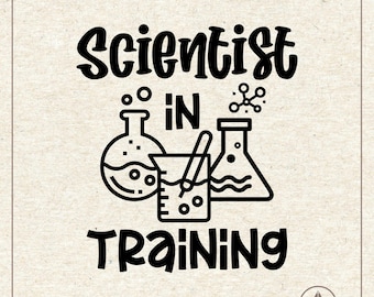 Scientist In Training Svg Png, Science Student Svg, Science Shirt Svg, Scientist Svg, Stem Svg, Clipart, Svg Cut File for Cricut Silhouette
