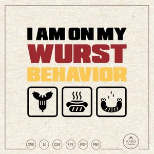 I am On My Wurst Behavior Svg Png, Oktoberfest Shirt, Cricut Silhouette Cut File
