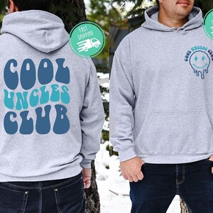 Cool Uncles Club Sweatshirt ,Uncle Two Sided Hoodie, Announcement Shirt for Uncle, Cool Uncle Shirt for New Uncle, Gift for Uncle ,Uncle Tee