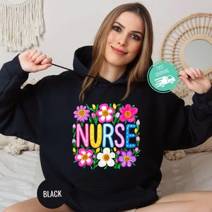 Floral Nurse Hoodie, Nurse Gift, Nursing School Sweatshirt, Registered Nurse Sweatshirt, Nurse Appreciation Gift,Cute Nurse Hoodie for Women