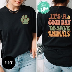 Es ist ein guter Tag, Tiere zu retten T-Shirt, benutzerdefinierte Tierarzt Tech Shirt, Kragen Geschenke, Geschenk für Tierarzt, Hundeliebhaber, Katzenliebhaber, Hundepfoten Shirt