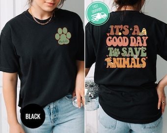 It’s A Good Day To Save Animals T Shirt, Custom Vet Tech Shirt, Vet School Gifts, Gift For Veterinarian, Dog Lover, Cat Lover, Dog Paw Shirt