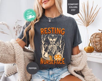 Comfort Colors® Resting Nurse Face Shirt, Funny Halloween Nurse Skeleton Tee, Spooky Nurse T-Shirt