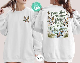 I'll Fly Away Sweatshirt, Christian Duck Hunting Sweater, Southern Jesus Hoodie, Mallard Duck Crewneck