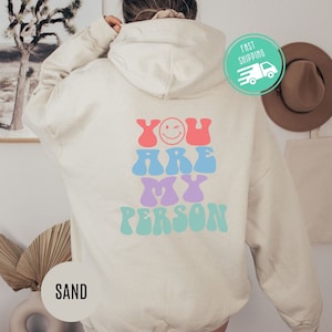You Are My Person Hoodie, Best Friend Sweatshirts, Best Friend Hoodie Matching, Sorority Hoodie, Cute Hoodies Aesthetic, Gift For Friends