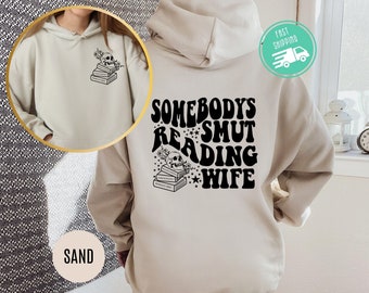 Smut Reading Wife Hoodie, Spicy Booklover Sweater, Dark Romance Reader Sweat