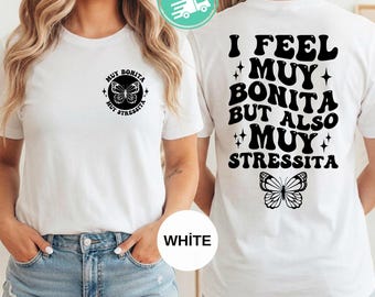 Muy Bonita Muy Stressita Shirt, Funny Latina Tee