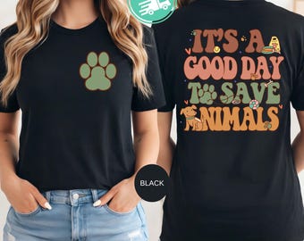 T-shirt C'est une bonne journée pour sauver les animaux, cadeau technique vétérinaire, t-shirt pour amoureux des chats
