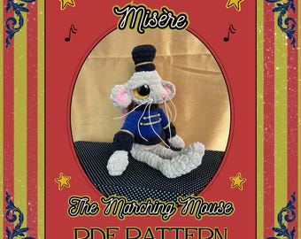 Misère the Marching Mouse - Crochet Amigurumi/Plushy *PATTERN*