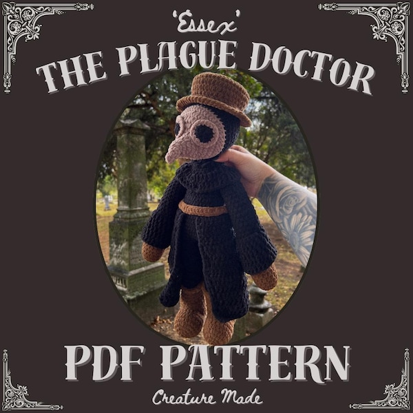 Essex the Plague Doctor - Crochet Amigurumi/Plushy *PATTERN*